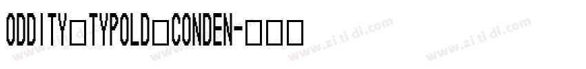 Oddity Typold Conden字体转换